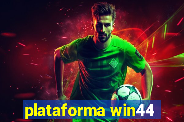 plataforma win44